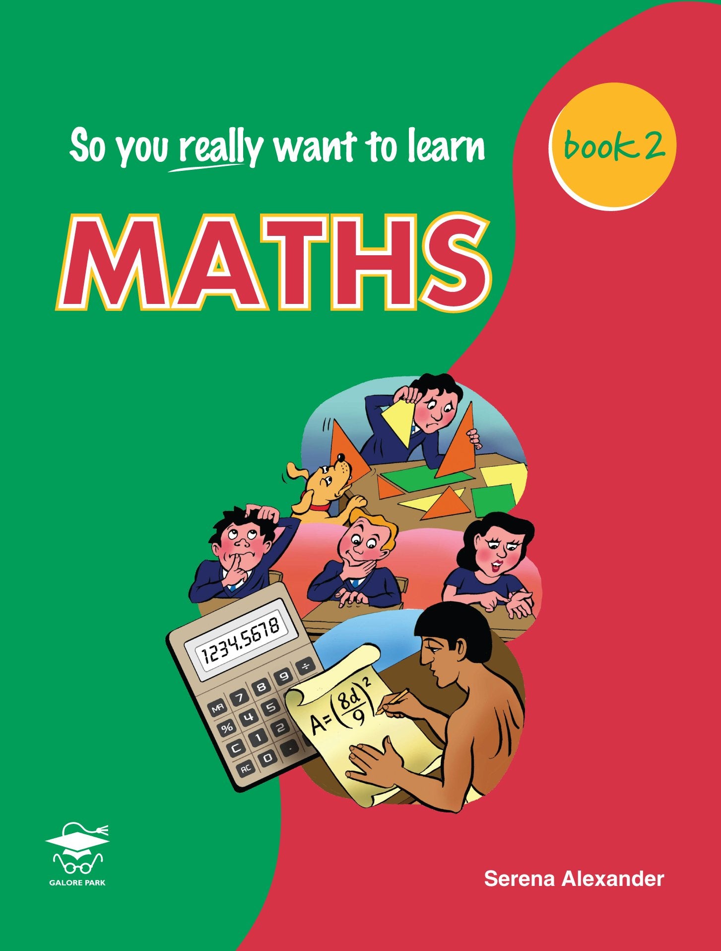 So You Really Want to Learn Maths Book 2: A Textbook for Key Stage 3 and Common Entrance Non-fiction