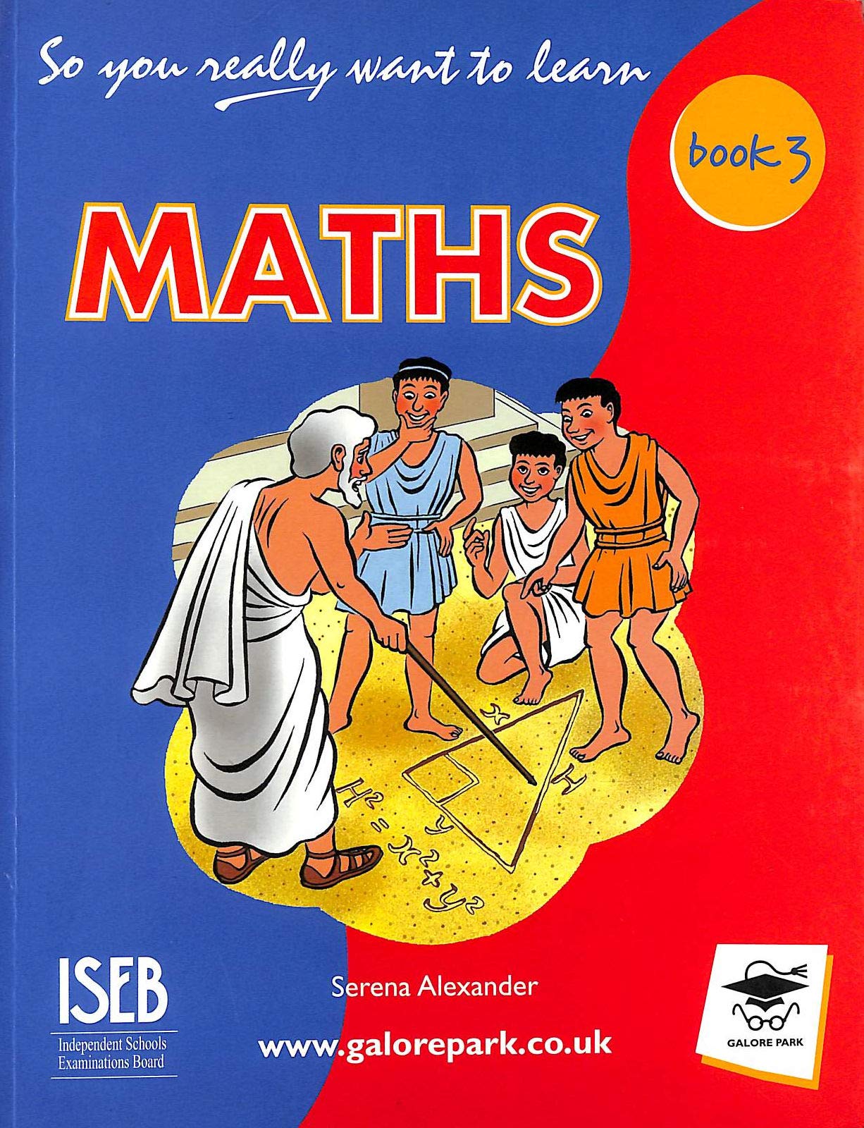 So You Really Want to Learn Maths Book 3 (So You Really Want to Learn Maths Book 3: A Textbook for Key Stage 3 and Common Entrance) Professional & Reference Books