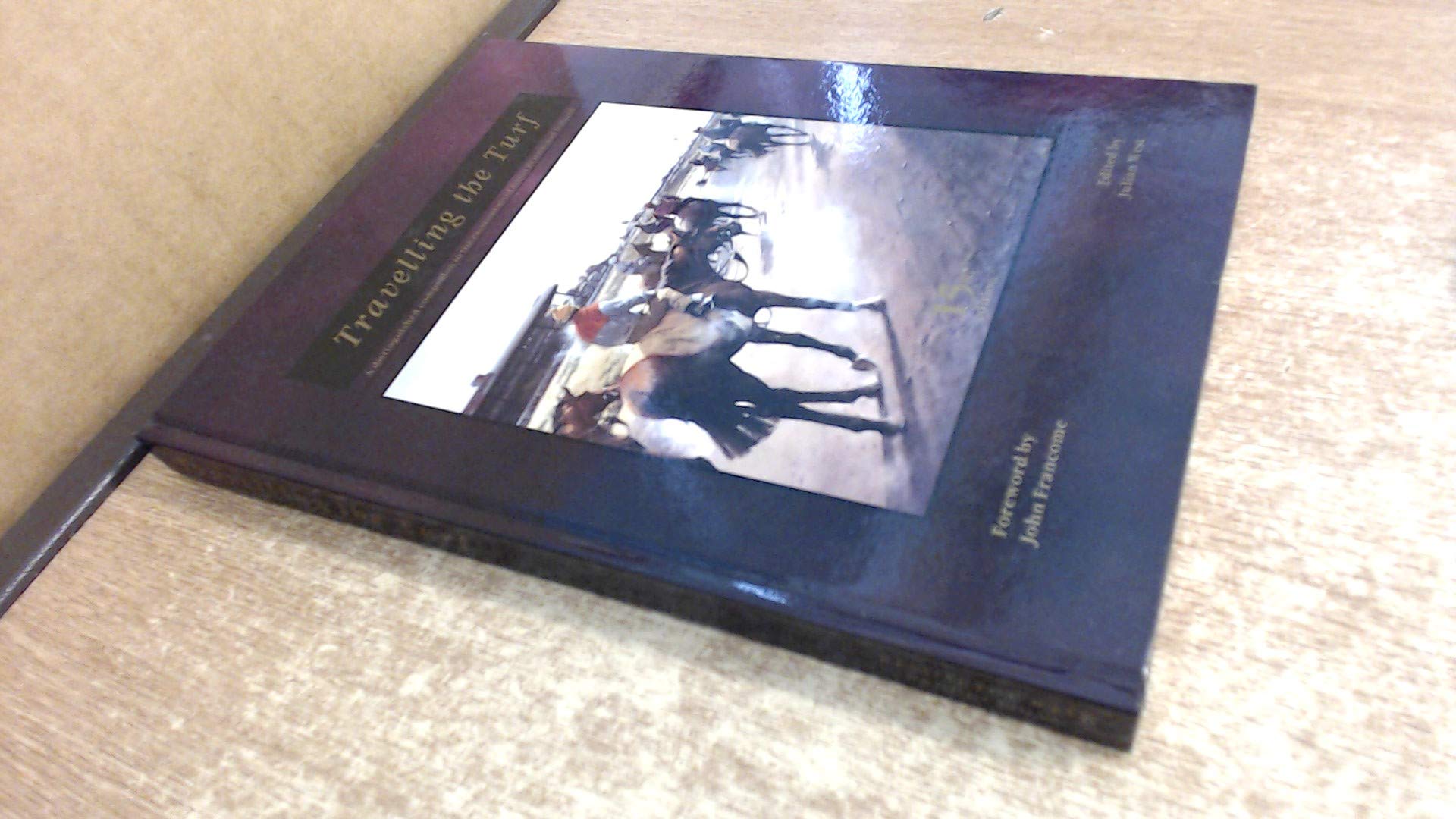 Travelling the Turf: Distinguished Companion to the Racecourses of Great Britain and Ireland (Sporting annuals) Travel