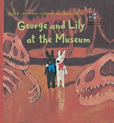 George and Lily at the Museum (The adventures of George & Lily) Novels & Short Stories