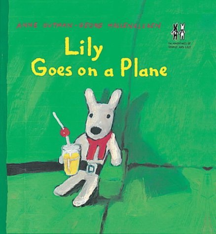 Lily Goes on a Plane (The adventures of George & Lily) Novels & Short Stories