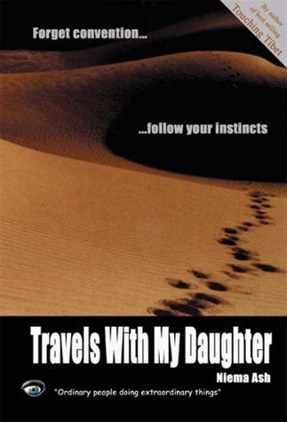 Travels With My Daughter: Forget Convention ... Follow Your Instinct book