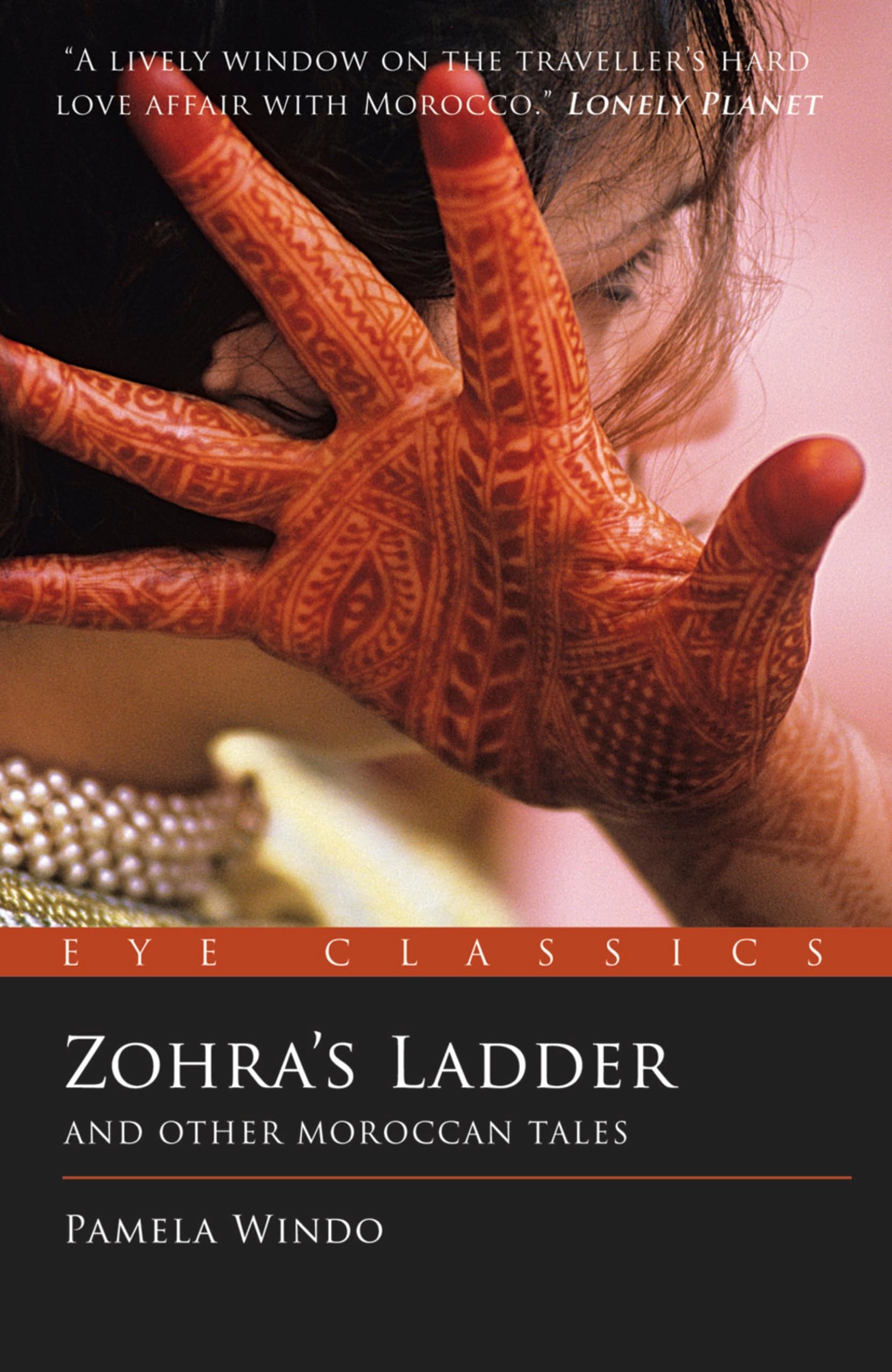 Zohra's Ladder: And Other Moroccan Tales (Eye Classics) Travel