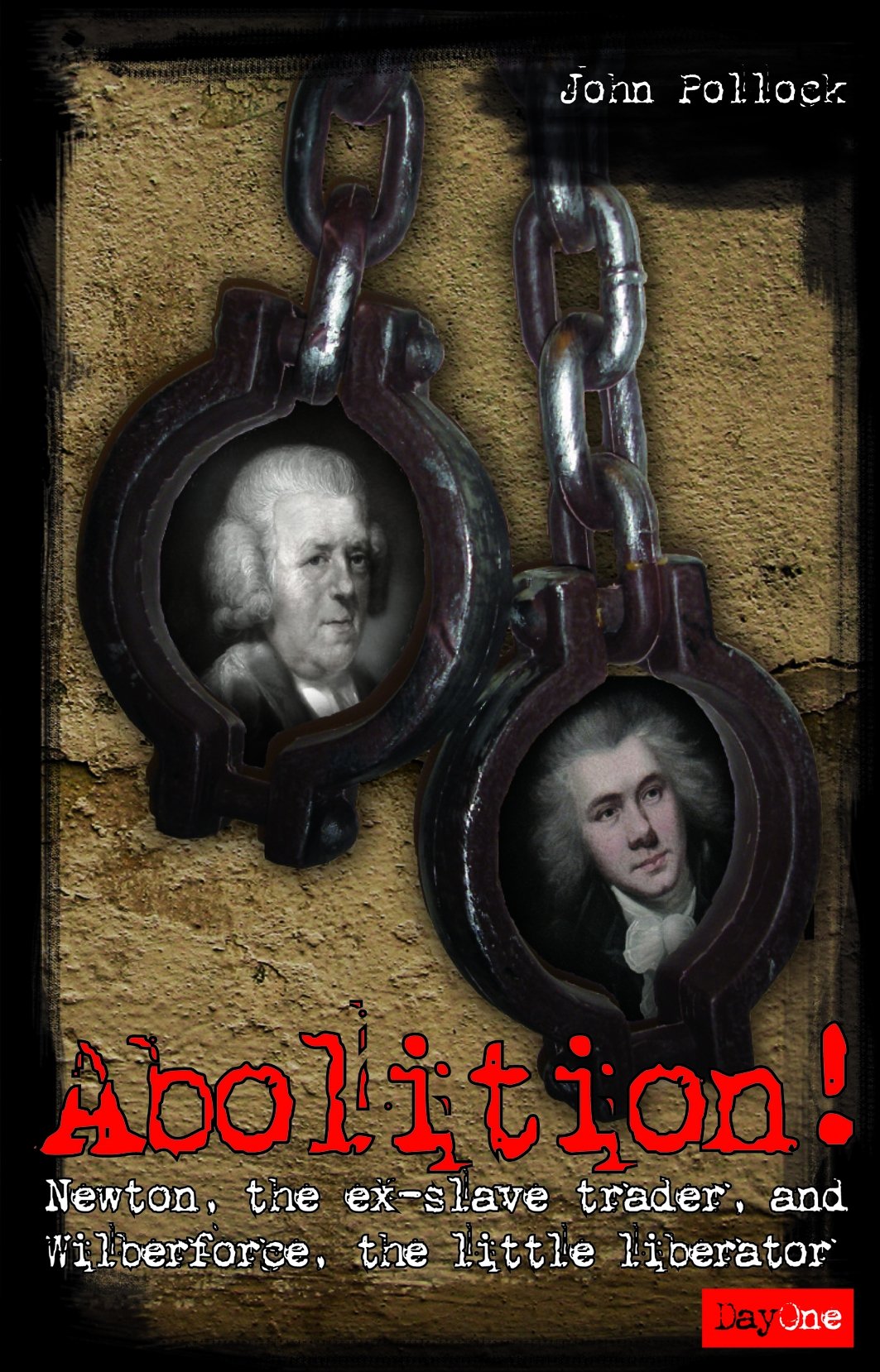 Abolition!: Newton the Ex-slave Trader and Wilberforce the Little Liberator Memories