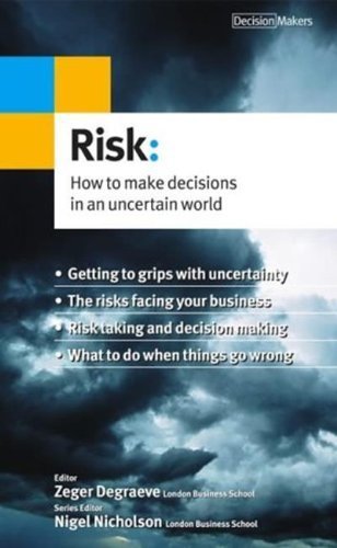 Risk: How To Make Decisions In An Uncertain World (Decision Makers) Business, Finance & Career