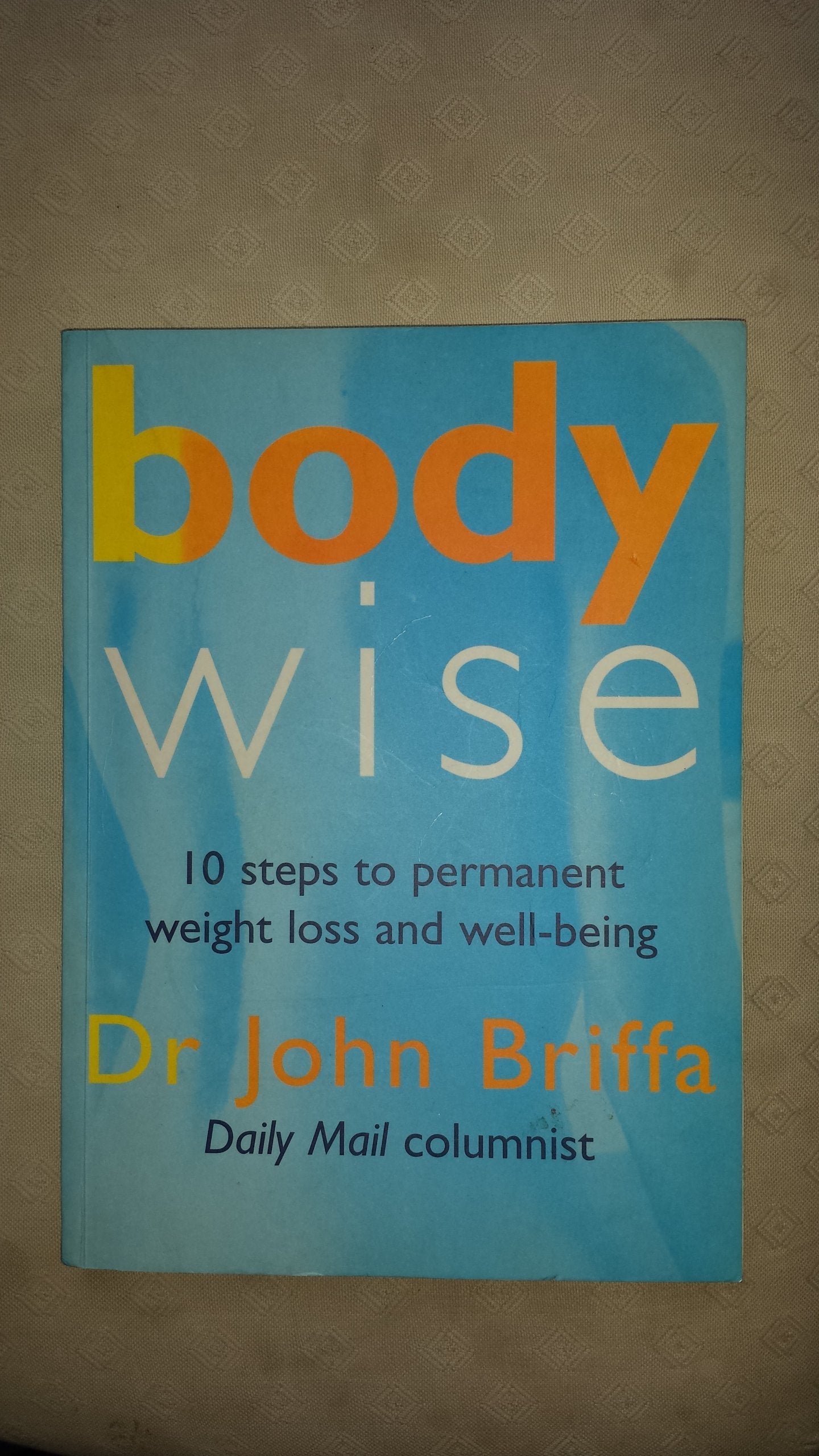 Bodywise: 10 steps to permanent weight loss and well-being Health, Nutrition & Fitness
