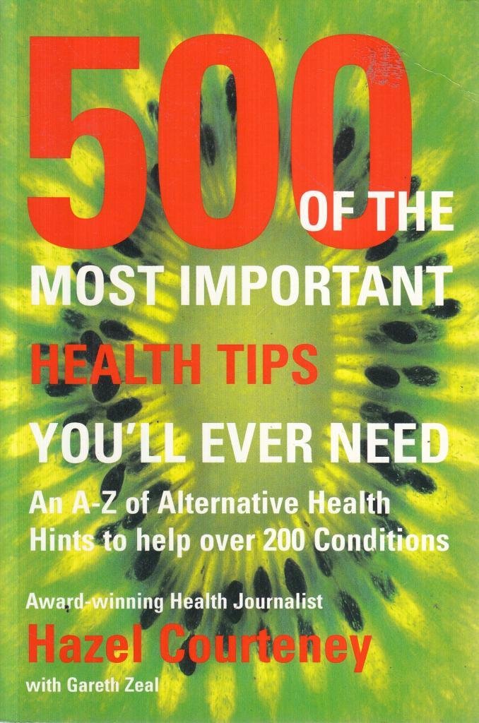 500 of the Most Important Health Tips You'll Ever Need Parents & Children