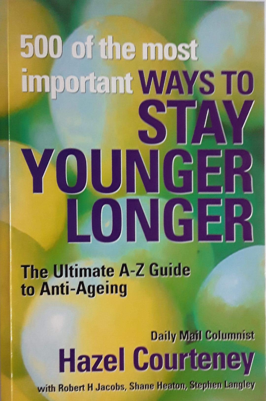 500 of the Most Important Ways to Stay Younger Longer book