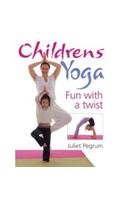Yoga for Children: Fun with a Twist Health, Nutrition & Fitness
