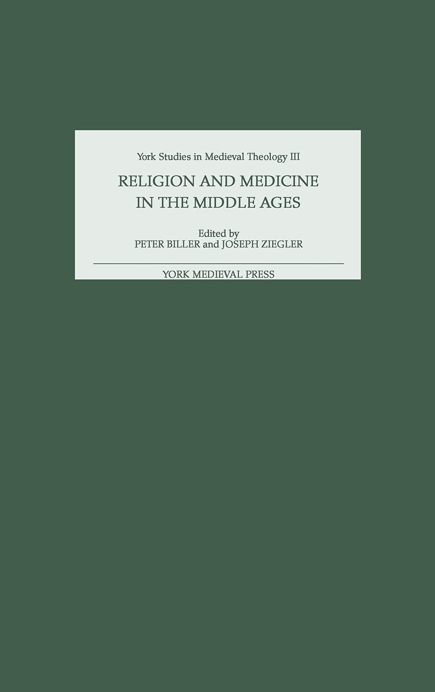 Religion and Medicine in the Middle Ages Medicine