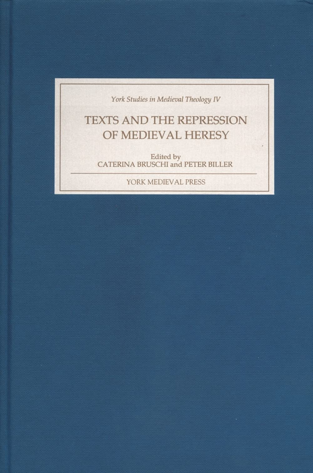 Texts and the Repression of Medieval Heresy Philosophy