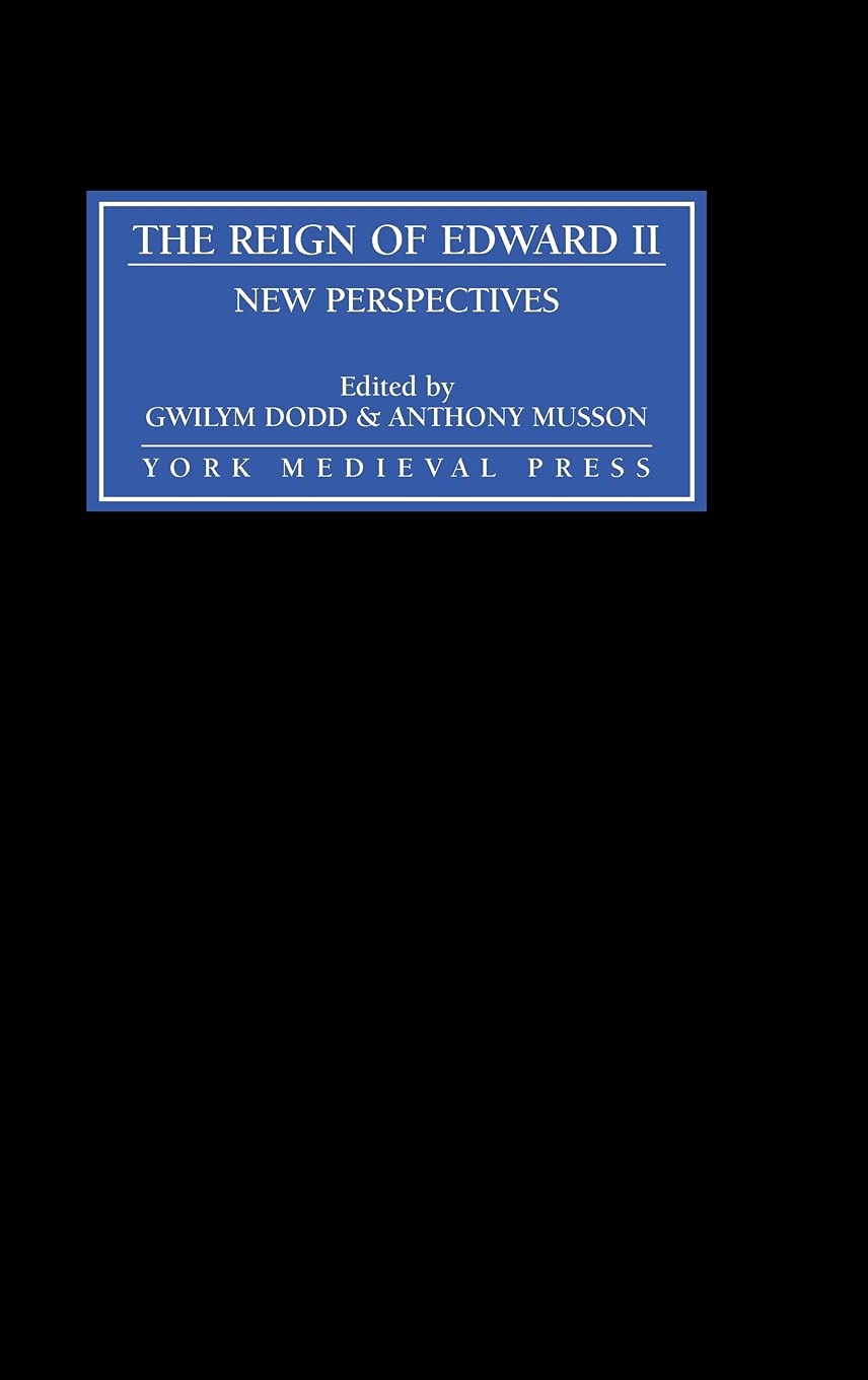The Reign of Edward II Politics & History