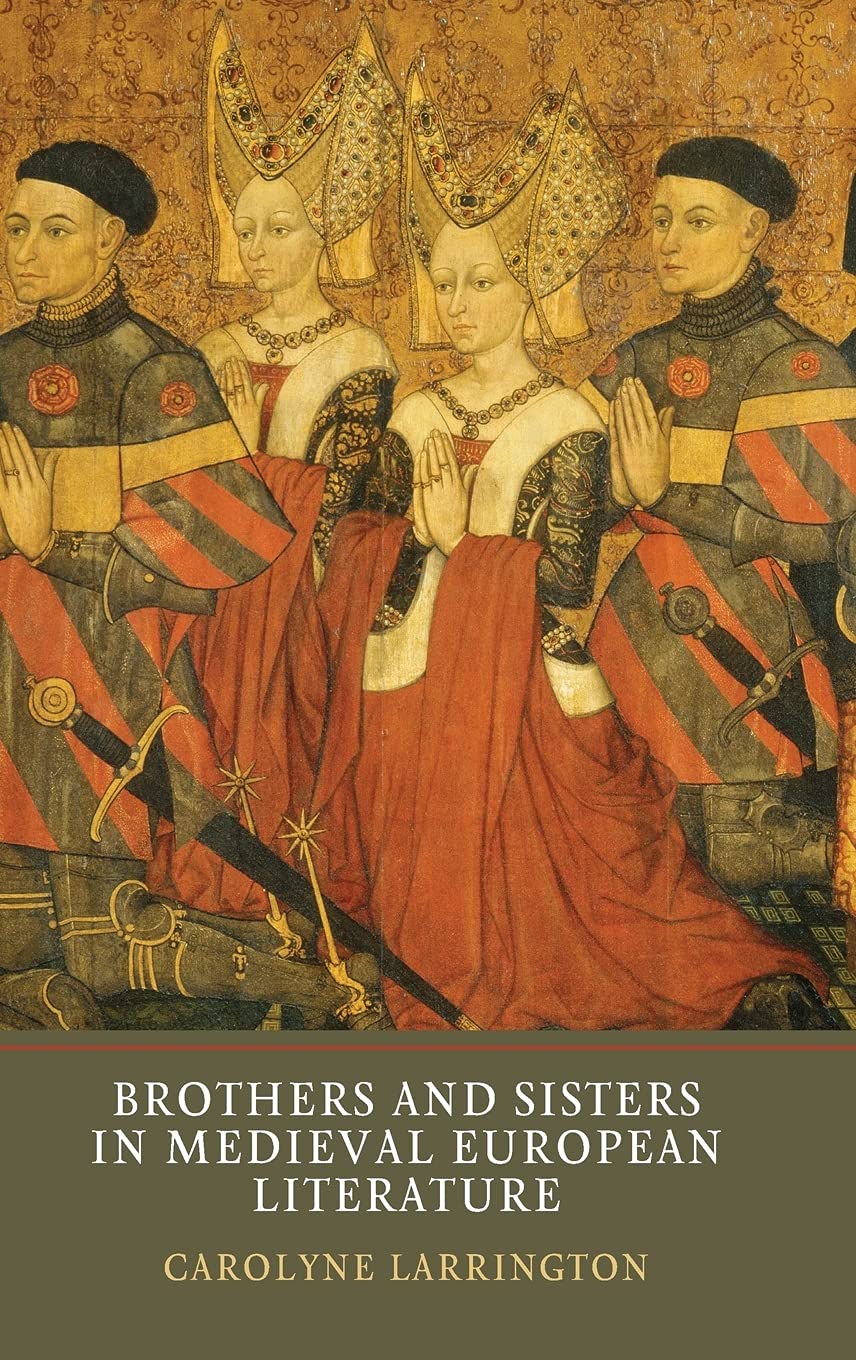 Brothers and Sisters in Medieval European Literature Contemporary literature
