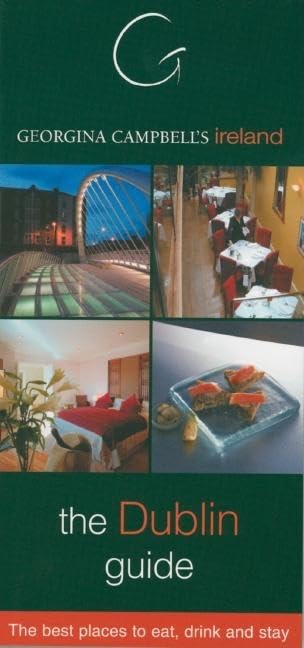 Georgina Cambell's Ireland: The Dublin Guide book