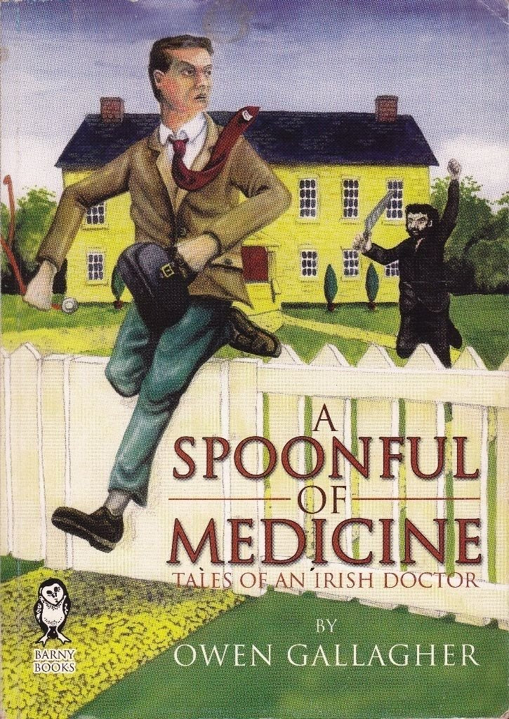 A Spoonful of Medicine: Tales of an Irish Doctor book