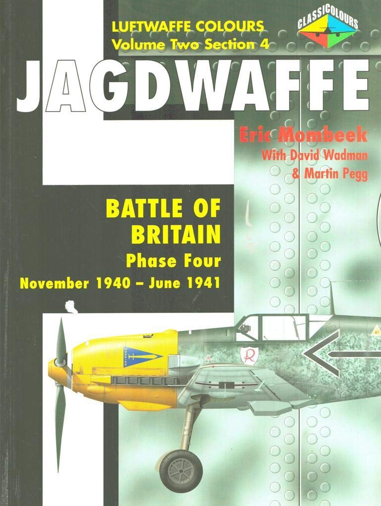 Battle of Britain Phase Four: November 1940-June 1941 (Luftwaffe Colours, Volume 2, Section 4 Jagdwaffe) Social Sciences