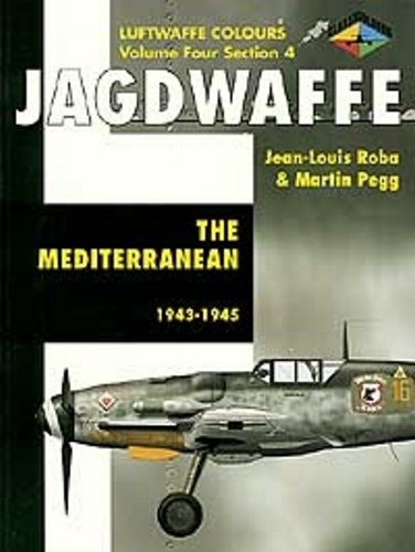 Jagdwaffe: The Mediterranean 1944-1945- Volume 4, Section 4 (Luftwaffe Colours) Social Sciences