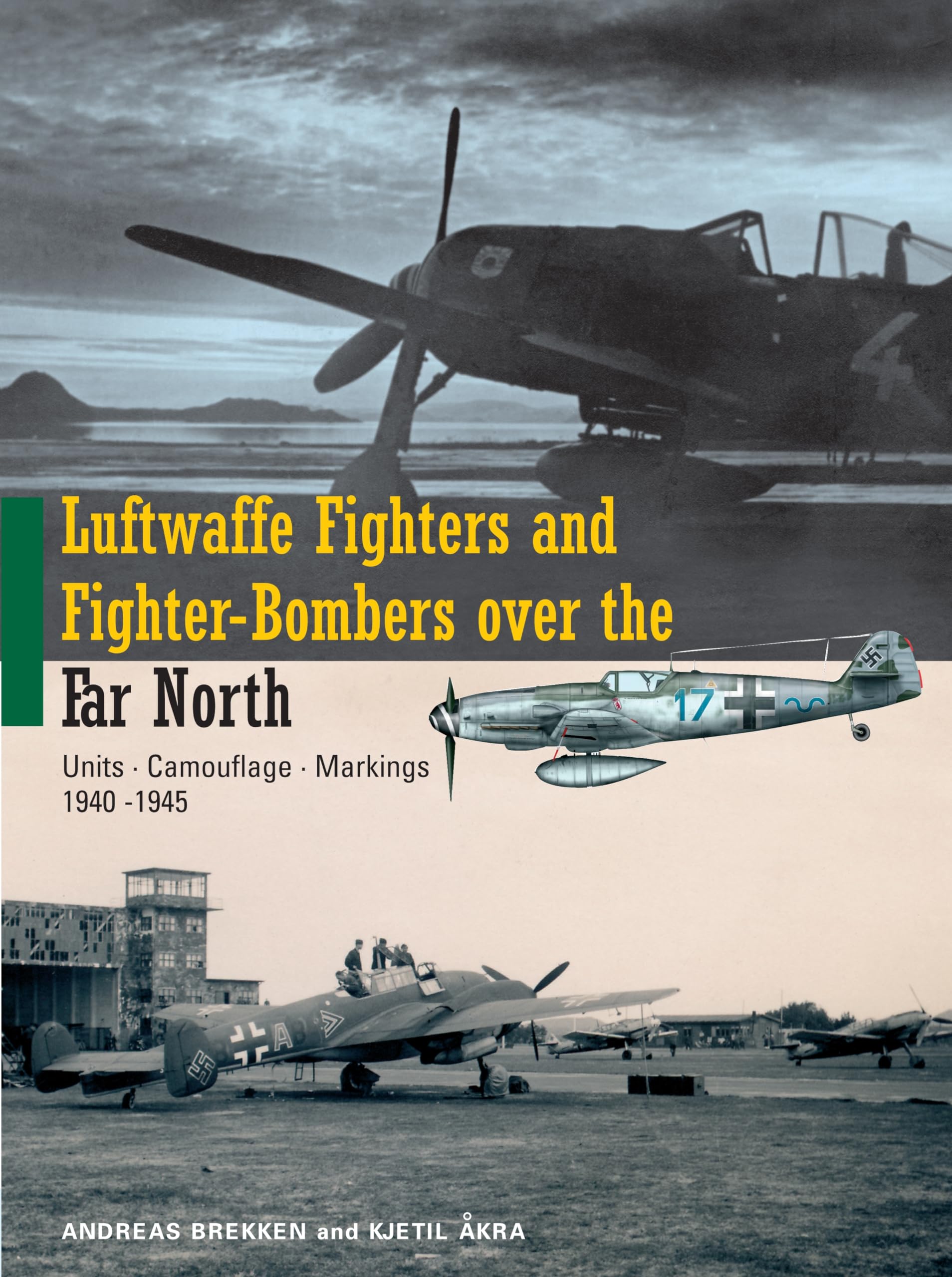 Luftwaffe Fighters and Fighter-Bombers over the Far North: Units - Camouflages - Markings 1940-1945: Units, Camouflage, Markings 1940-1945 Social Sciences