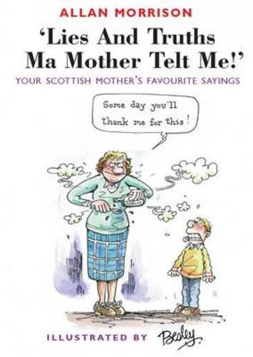 Lies and Truths Ma Mother Telt Me! Books