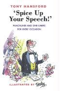 Spice Up Your Speech!: Punchlines and One-liners for Every Occasion Humour & Satire