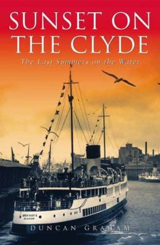 Sunset on the Clyde: The Last Summers on the Water book