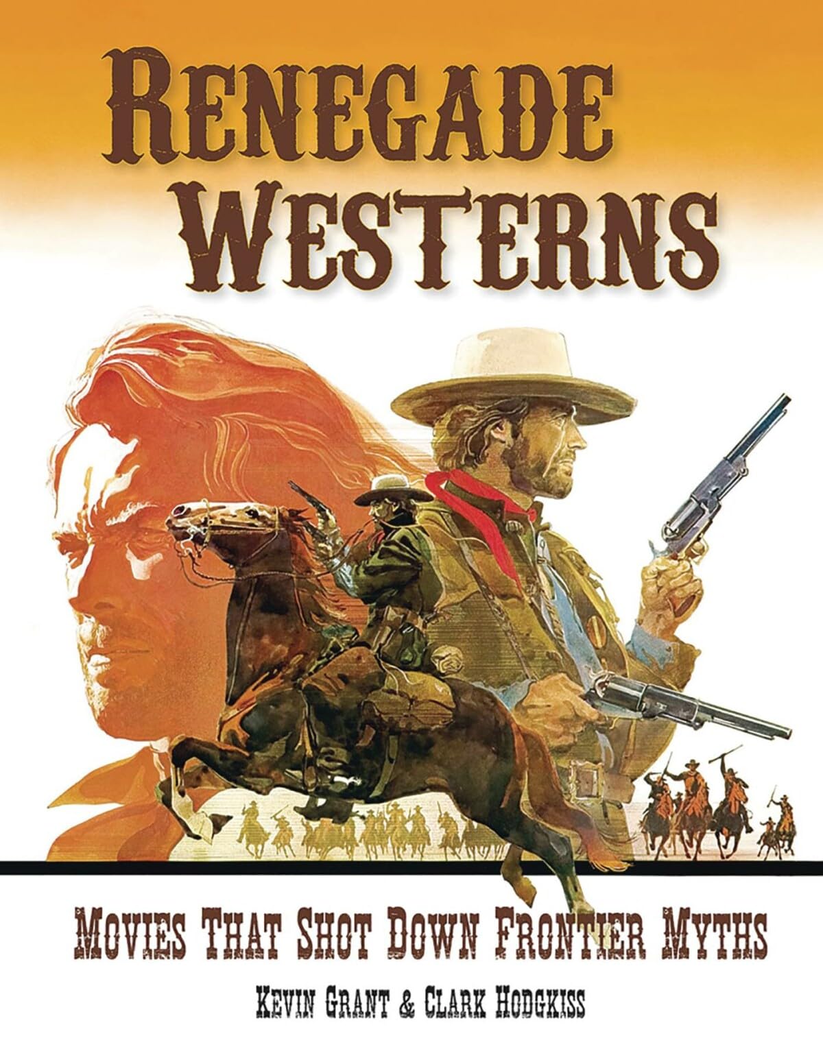 Renegade Westerns: Movies That Shot Down Frontier Myths Social Sciences