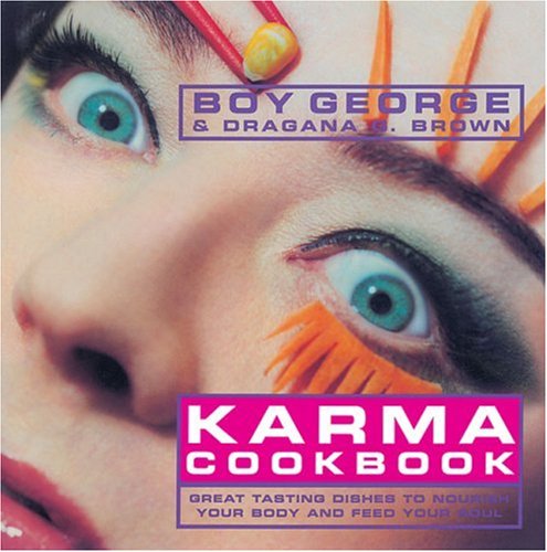 Karma Cookbook: Great Tasting Dishes to Nourish Your Body and Feed Your Soul book