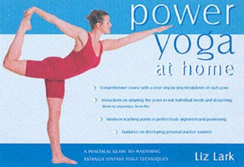 Power Yoga at Home: A Practical Guide to Mastering Astanga Vinyasa Yoga Techniques Health, Nutrition & Fitness