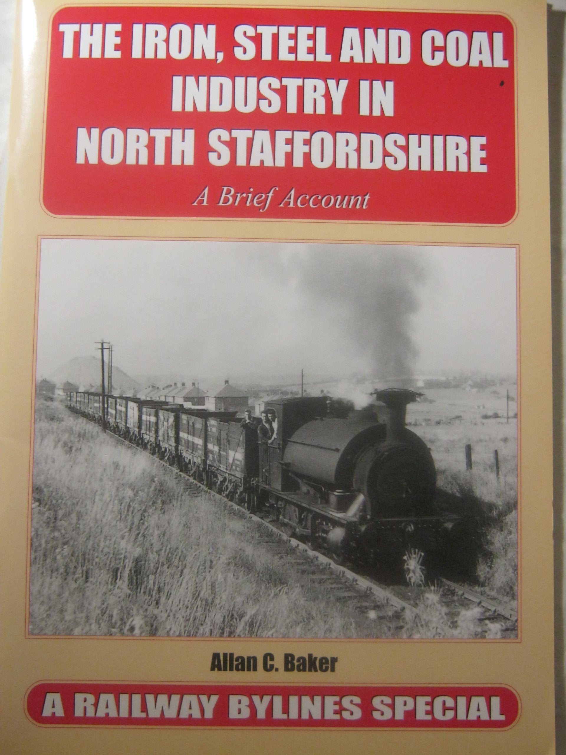 The Iron, Steel and Coal Industry in North Staffordshire: A Brief Account Social Sciences