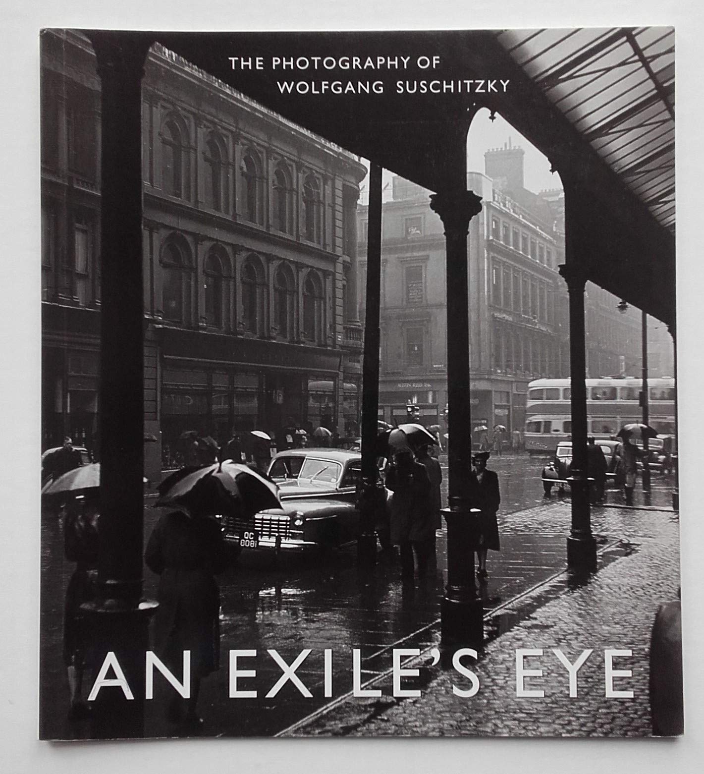 An exile's eye: The photography of Wolfgang Suschitzky Books