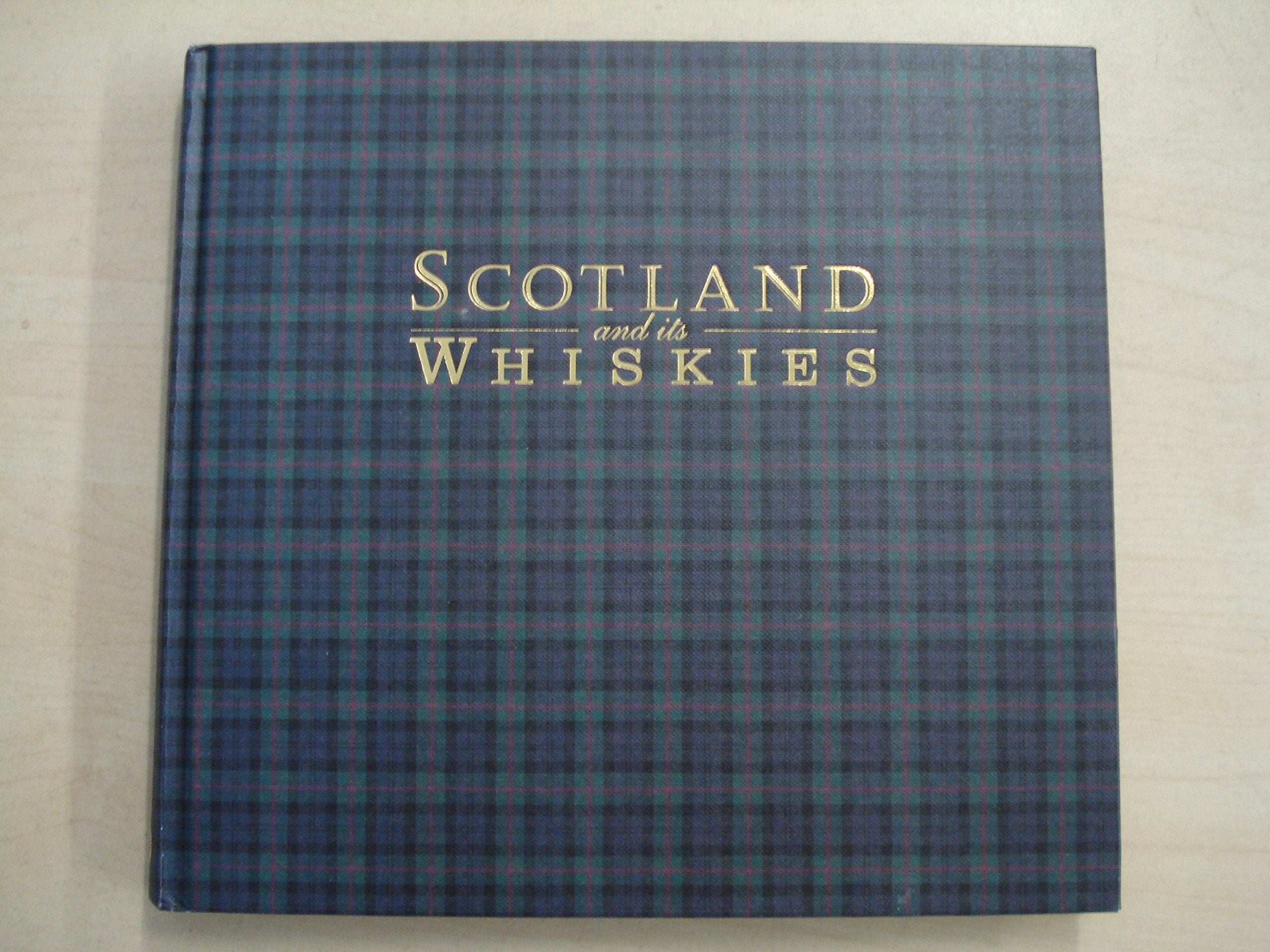 Scotland and Its Whiskies: The Great Whiskies, the Distilleries and Their Landscapes Leisure, Home & Garden