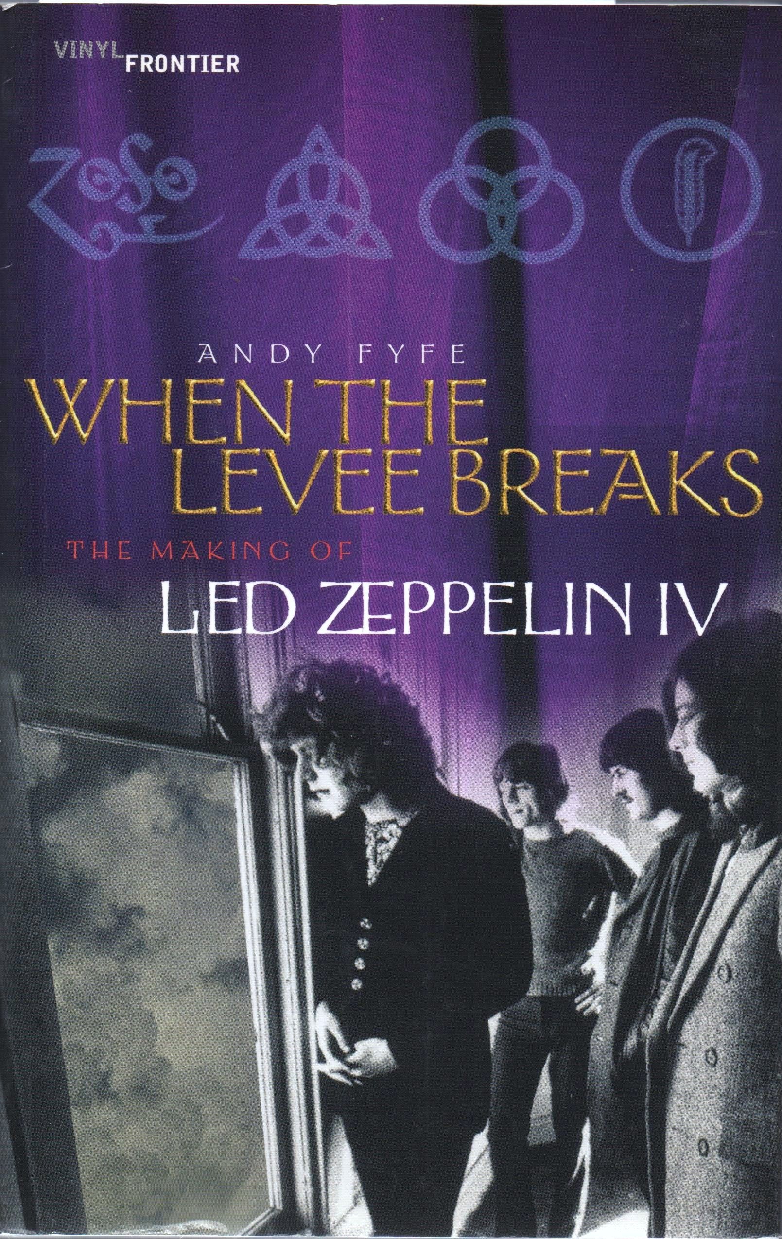When The Levee Breaks: The Making of Led Zeppelin IV (The Vinyl Frontier) Arts & Music