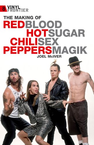 The Making of the Red Hot Chili Peppers 'Blood Sugar Sex Magik' (The Vinyl Frontier) Art & Literature Books