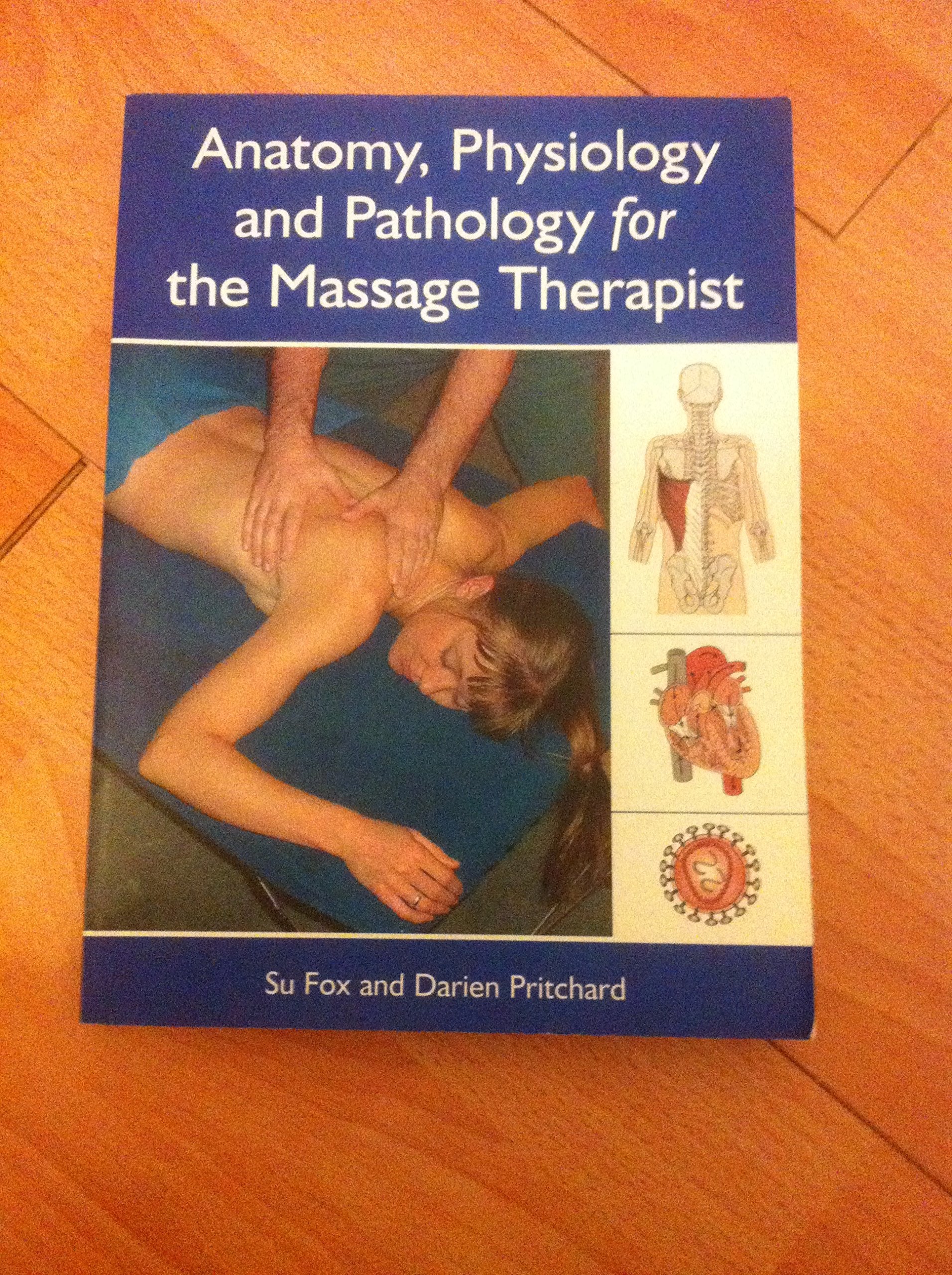 Anatomy, Physiology and Pathology for the Massage Therapist Medicine