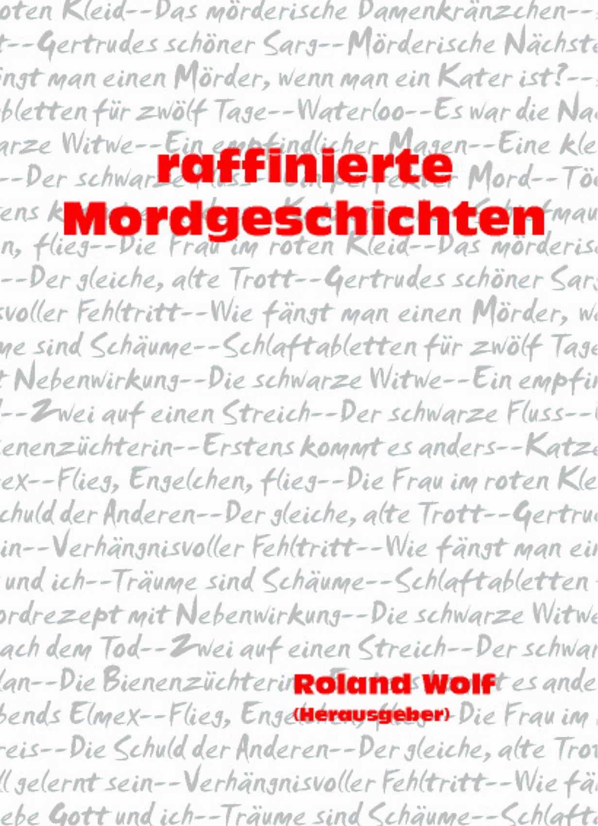 Raffinierte Mordgeschichten: 32 spannende Kurzkrimis Essays & Short Stories