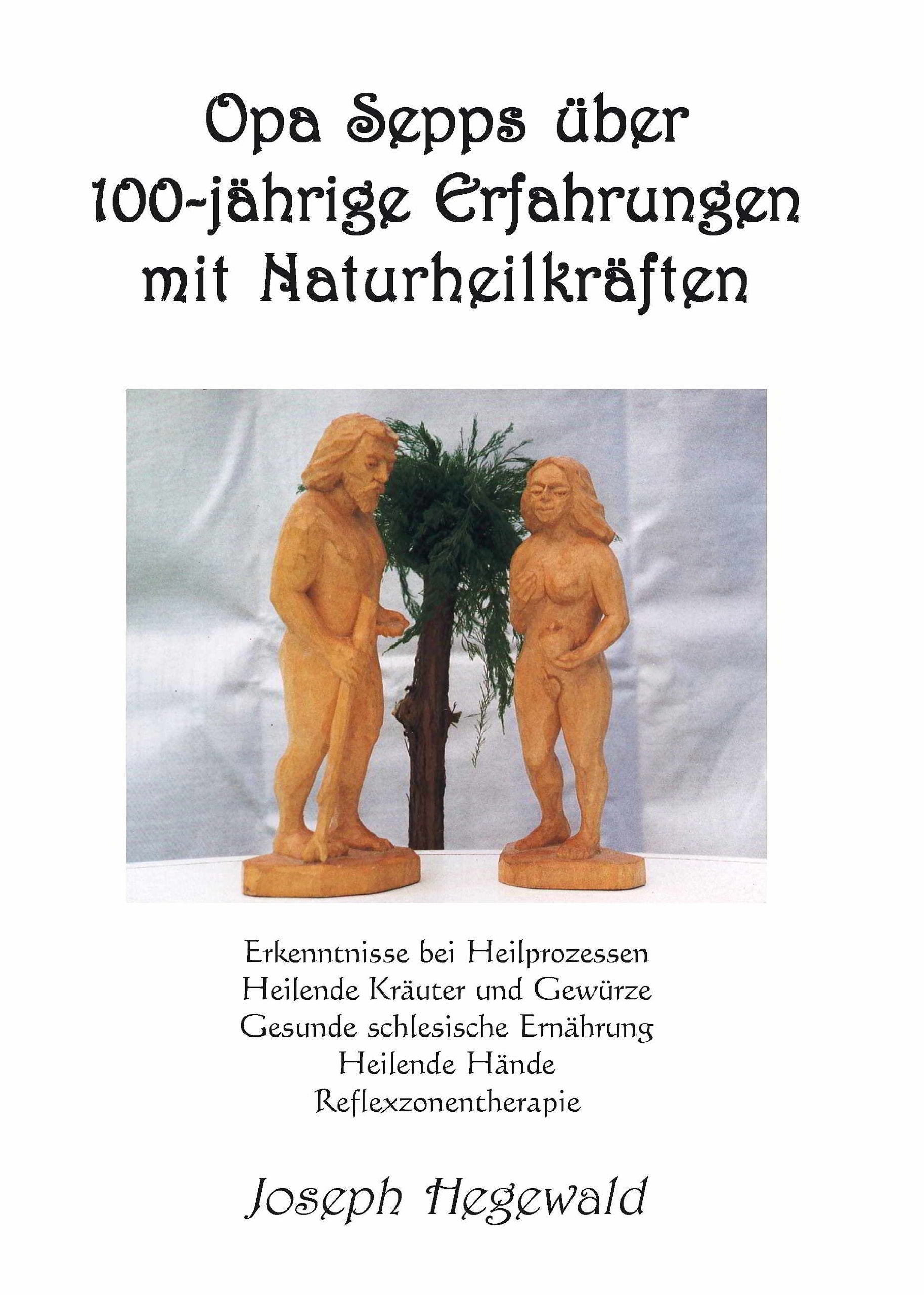 Opa Sepps Uber 100-jahrige Erfahrungen mit Naturheilhraften book