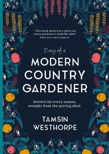 Diary of a Modern Country Gardener Garden & Plants