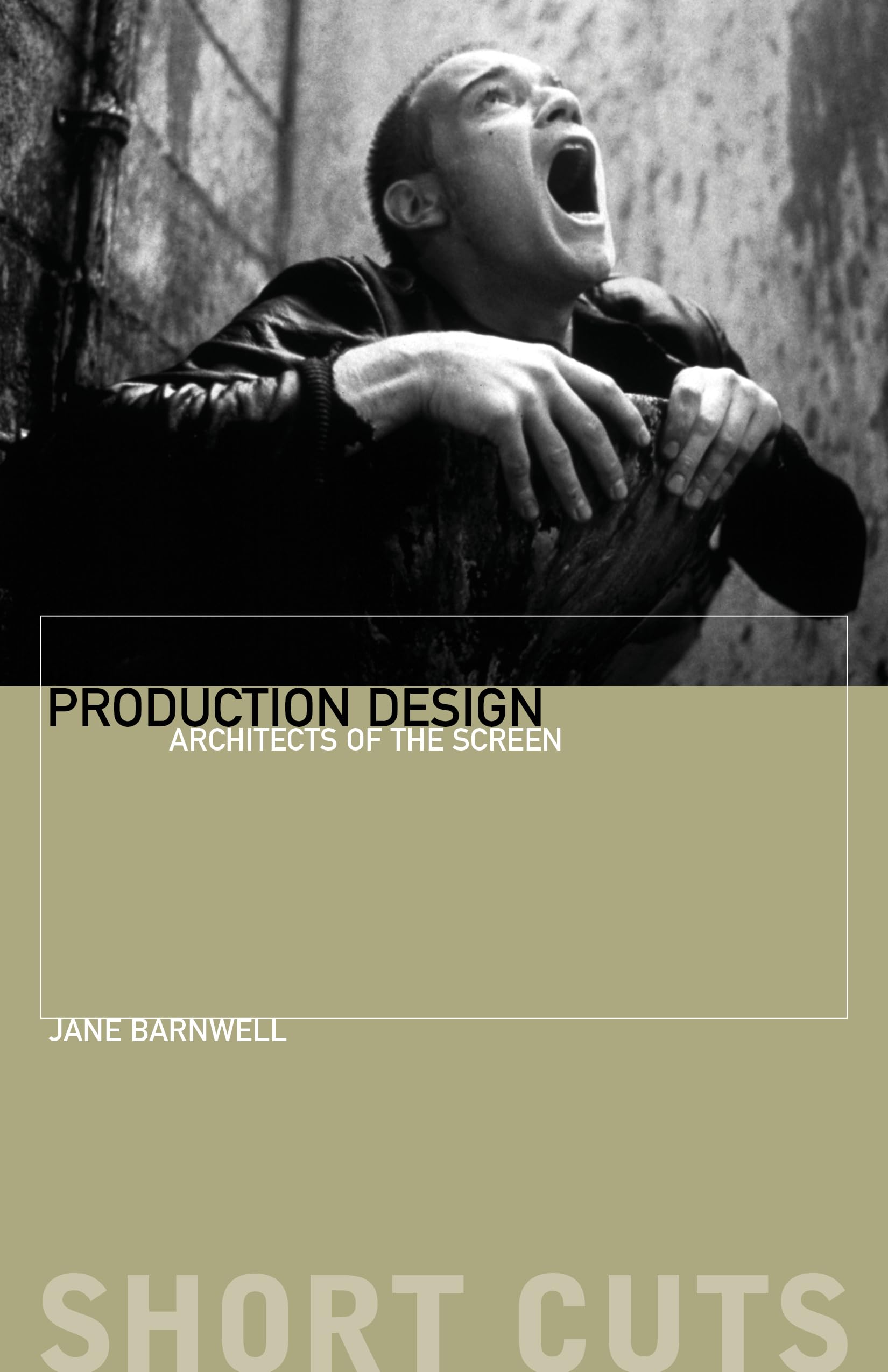 Production Design: Architects of the Screen (Short Cuts) Film, Art & Culture