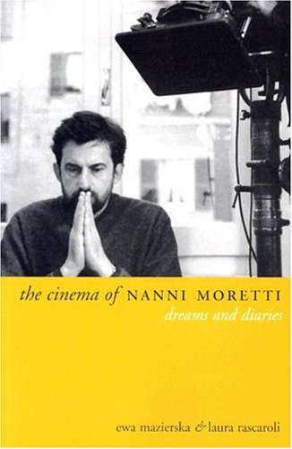 The Cinema of Nanni Moretti: Dreams and Diaries (Directors' Cuts) Social Sciences