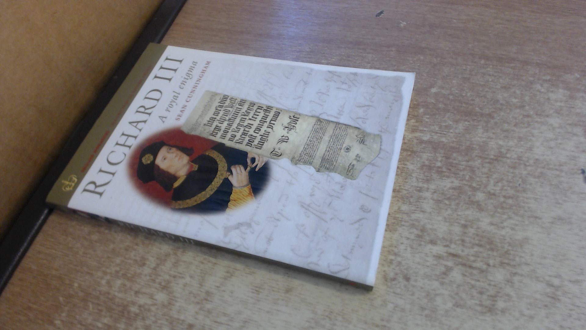 Richard III: A Royal Enigma (English Monarchs: Treasures from the National Archives S.) book