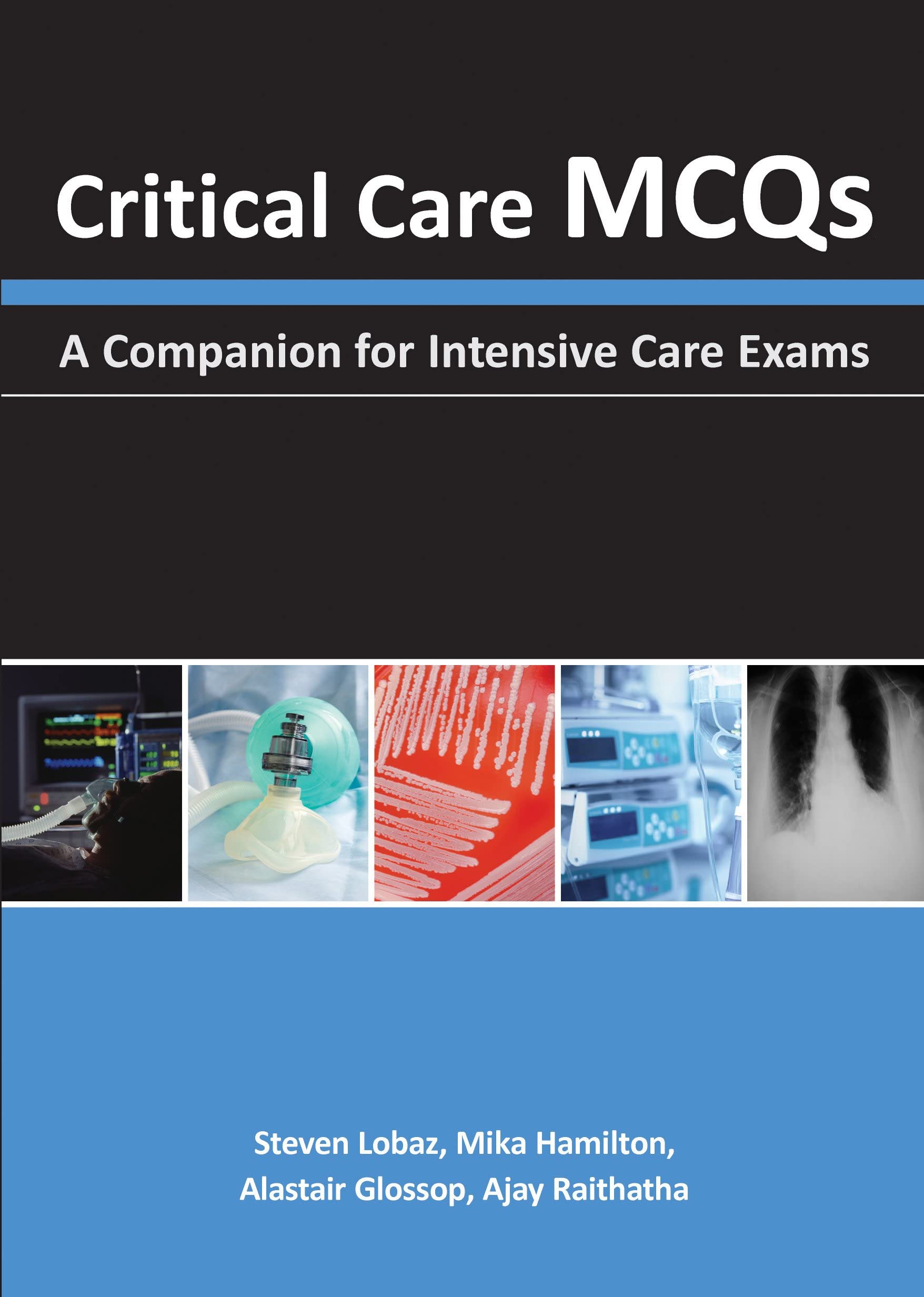 Critical Care MCQs: A Companion for Intensive Care Exams Medicine