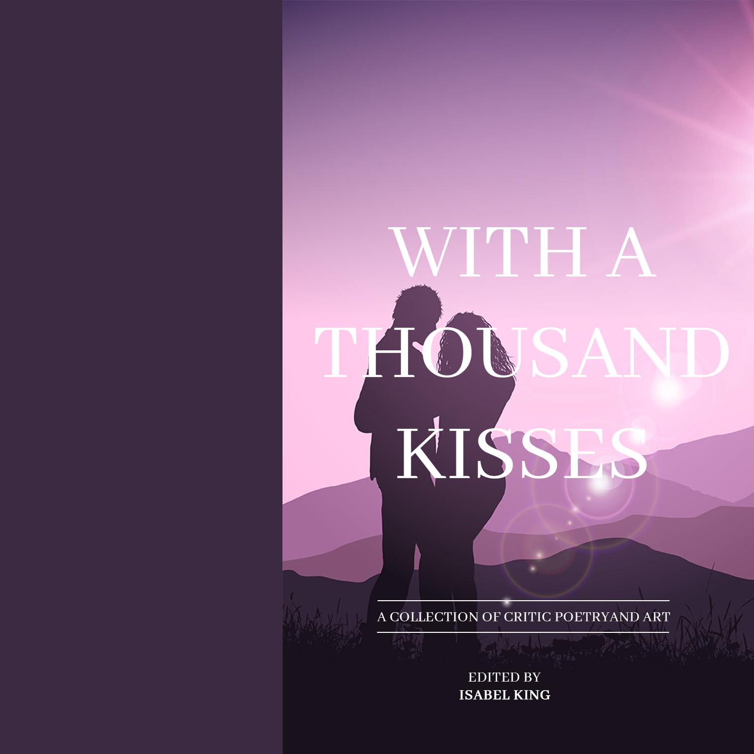 With a Thousand Kisses: A Collection of Erotic Poetry and Art book