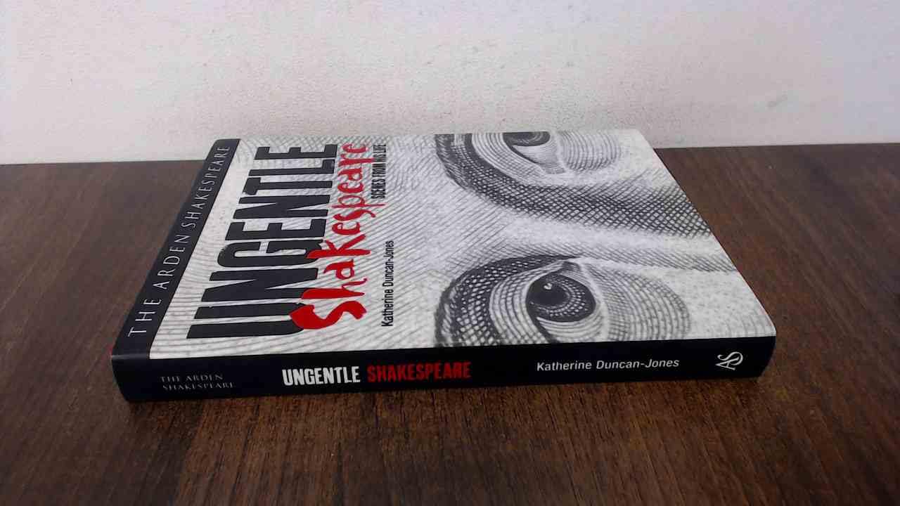 Ungentle Shakespeare: Scenes from His Life Drama
