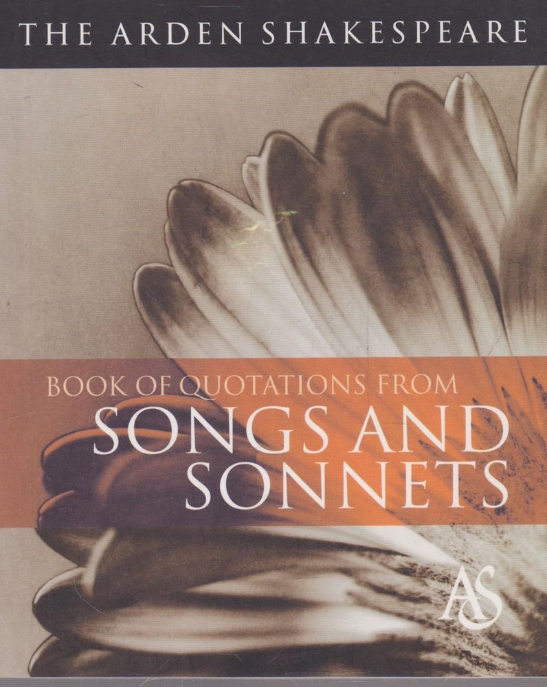 Songs & Sonnets (Arden Shakespeare Book of Quotations) Drama