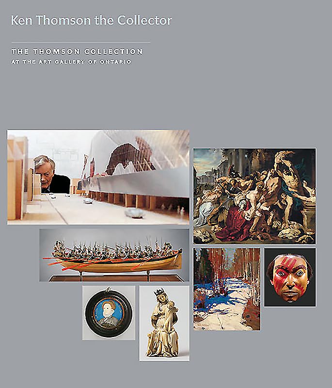 Kenneth Thomson the Collector : The Thomson Collection at the Art Gallery of Ontario Film, Art & Culture