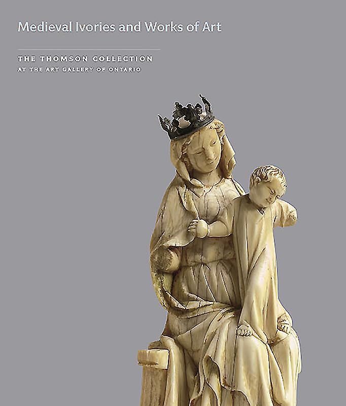 Medieval Ivories and Works of Art (The Thomson Collection at the Art Gallery of Ontario) Social Sciences
