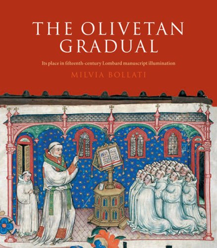 The Olivetan Gradual: Its Place in Fifteenth-century Lombard Manuscript Illumination book