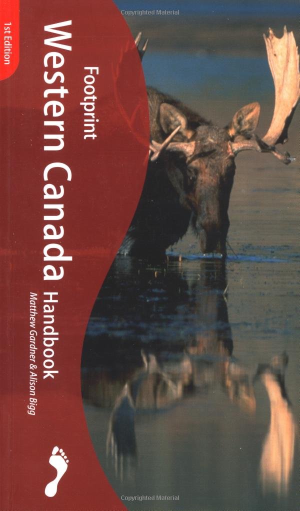Footprint Western Canada Handbook (Footprint Handbook) Leisure, Home & Garden