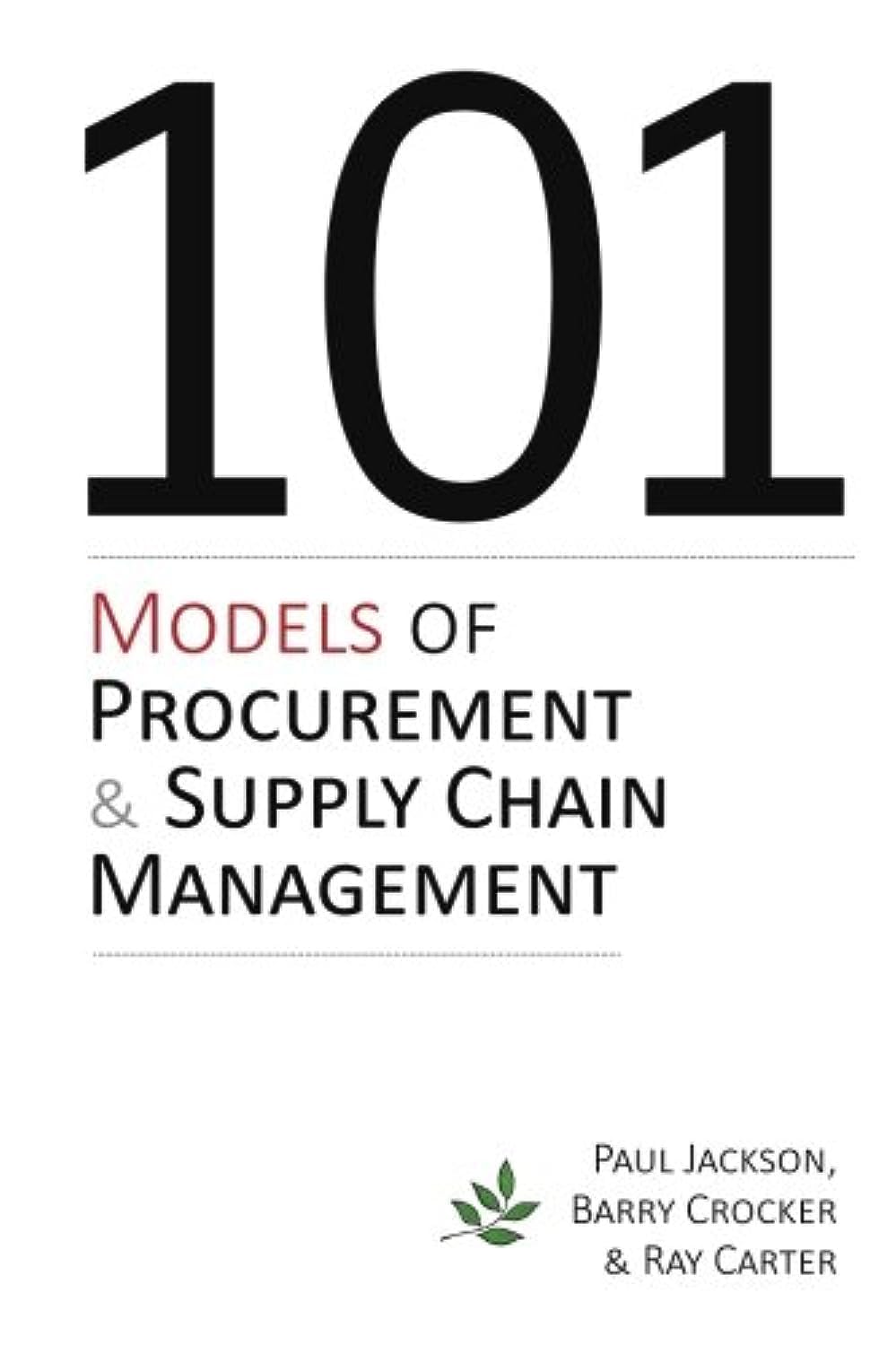 101 Models of Procurement and Supply Chain Management Business, Finance & Career