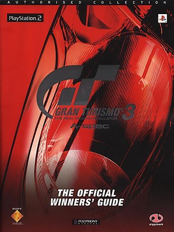 Gran Turismo 3 A-Spec, PlayStation 2: The Offical Winner's Guide (Authorised Collection S.) Computer Science